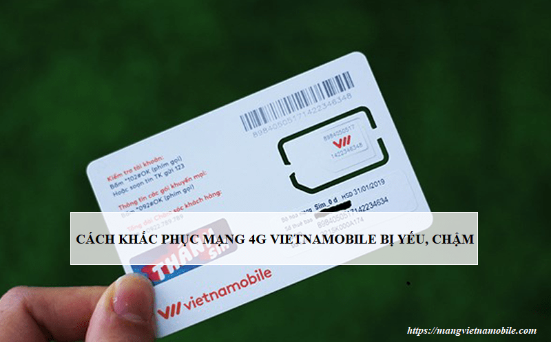 Cách khắc phục mạng 4G Vietnamobile bị yếu, chậm